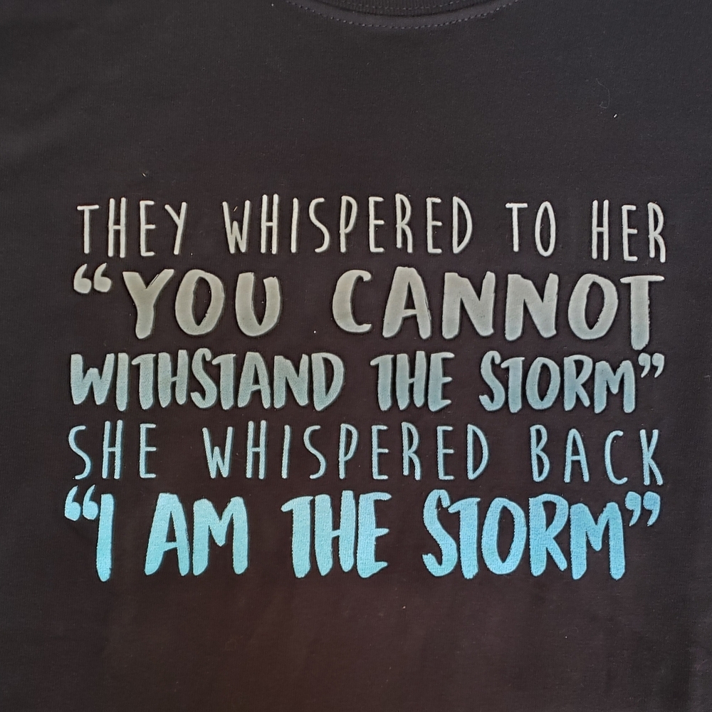 NWOT "I am the Storm" T-shirt - Size L Women's Cut